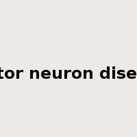 motor neuron disease是什么意思