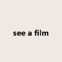 see a film是什么意思
