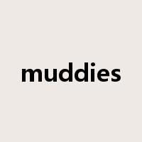 muddies是什么意思