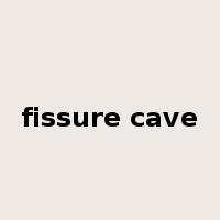 fissure cave是什么意思