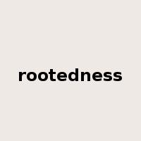 rootedness是什么意思