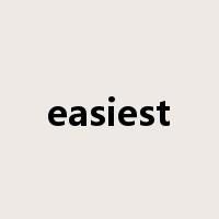 easiest是什么意思