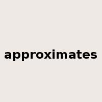 approximates是什么意思