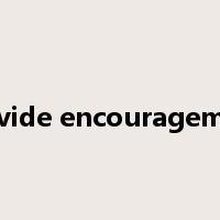 provide encouragement是什么意思