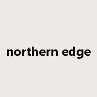 northern edge是什么意思