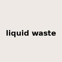 liquid waste是什么意思