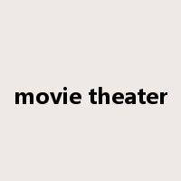 movie theater是什么意思