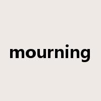 mourning是什么意思