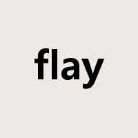 flay是什么意思