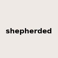 shepherded是什么意思
