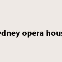 sydney opera house是什么意思