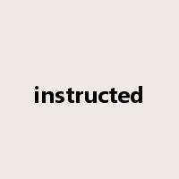 instructed是什么意思
