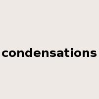 condensations是什么意思