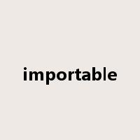 importable是什么意思
