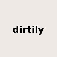 dirtily是什么意思