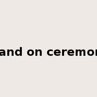 stand on ceremony是什么意思