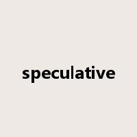 speculative是什么意思