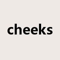 cheeks是什么意思