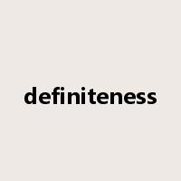 definiteness是什么意思