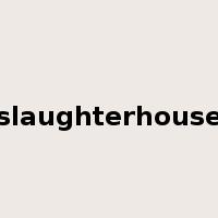 slaughterhouse是什么意思
