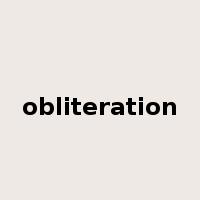 obliteration是什么意思