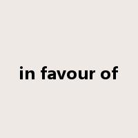in favour of是什么意思