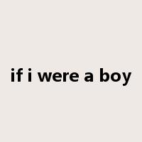 if i were a boy是什么意思