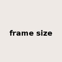 frame size是什么意思