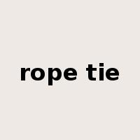rope tie是什么意思