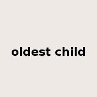oldest child是什么意思