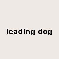 leading dog是什么意思