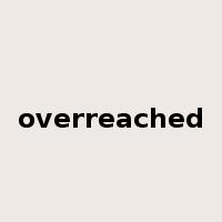 overreached是什么意思