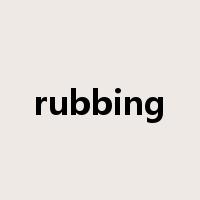rubbing是什么意思