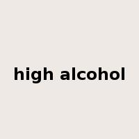 high alcohol是什么意思