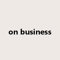 on business是什么意思