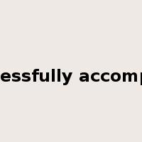 successfully accomplish是什么意思