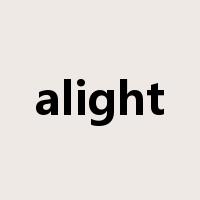 alight是什么意思
