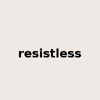 resistless是什么意思