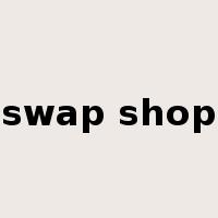 swap shop是什么意思