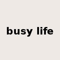busy life是什么意思