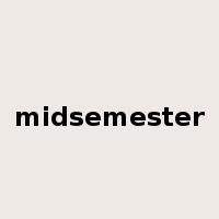 midsemester是什么意思