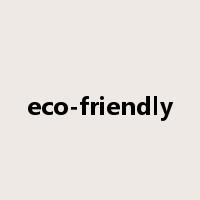 eco-friendly是什么意思