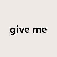 give me是什么意思