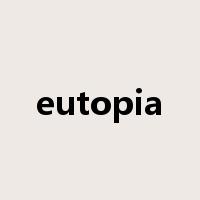 eutopia是什么意思