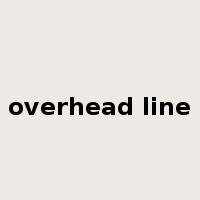 overhead line是什么意思
