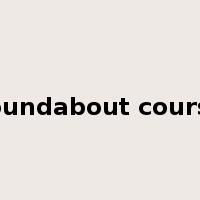 roundabout course是什么意思