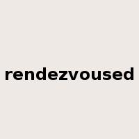 rendezvoused是什么意思