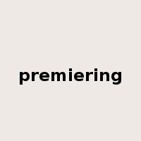 premiering是什么意思