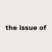 the issue of是什么意思