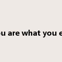you are what you eat是什么意思